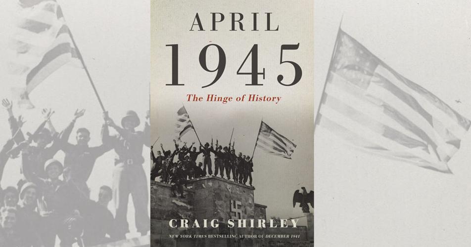 April 1945: A Month Of Pivotal World Events April 1945: A Month Of Pivotal World Events