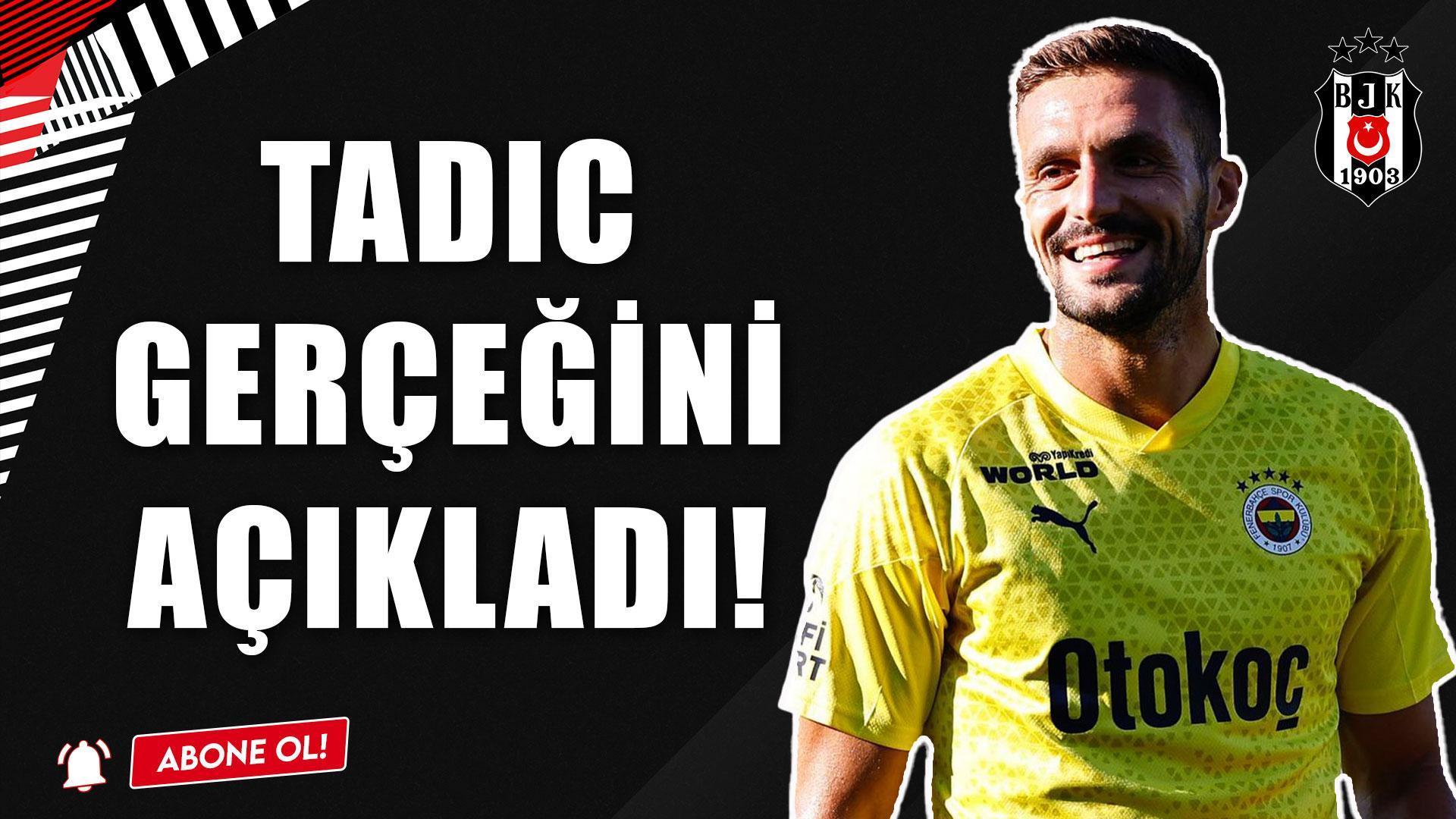 Fenerbahçe'den Tadic Transferi: Yeni Takımı Belli Oldu! Fenerbahçe'den Tadic Transferi: Yeni Takımı Belli Oldu!