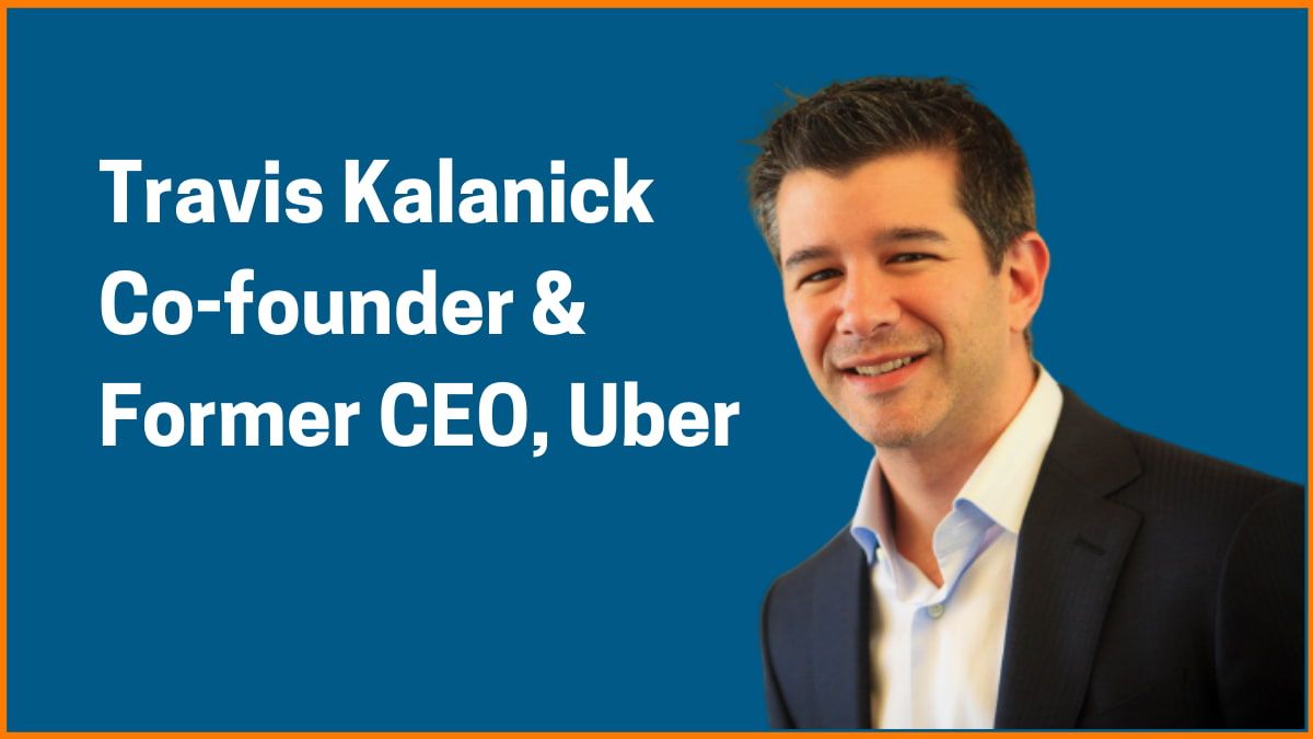 Former Uber CEO Travis Kalanick:  [Topic] Abandonment A Significant Oversight