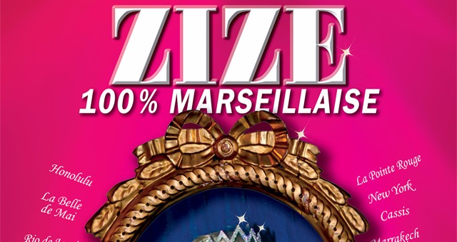 Humoriste Transformiste À Graveson : Zize - 4 Avril - Spectacle 100% Marseillaise
