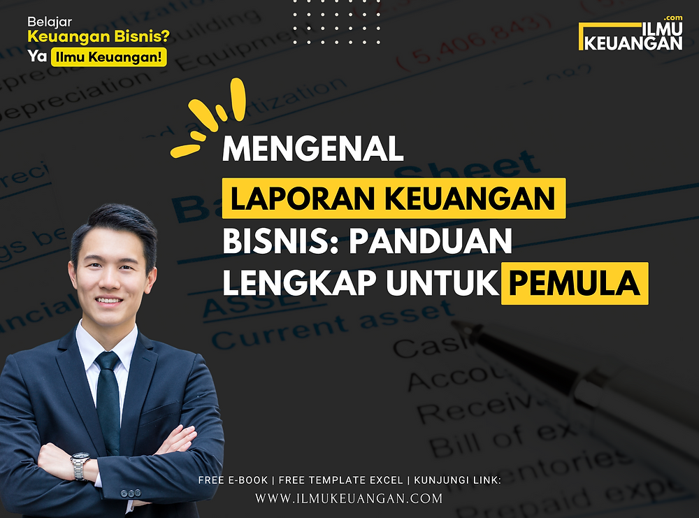 Panduan Lengkap Memahami Dan Menggunakan Laporan Keuangan Bisnis Panduan Lengkap Memahami Dan Menggunakan Laporan Keuangan Bisnis
