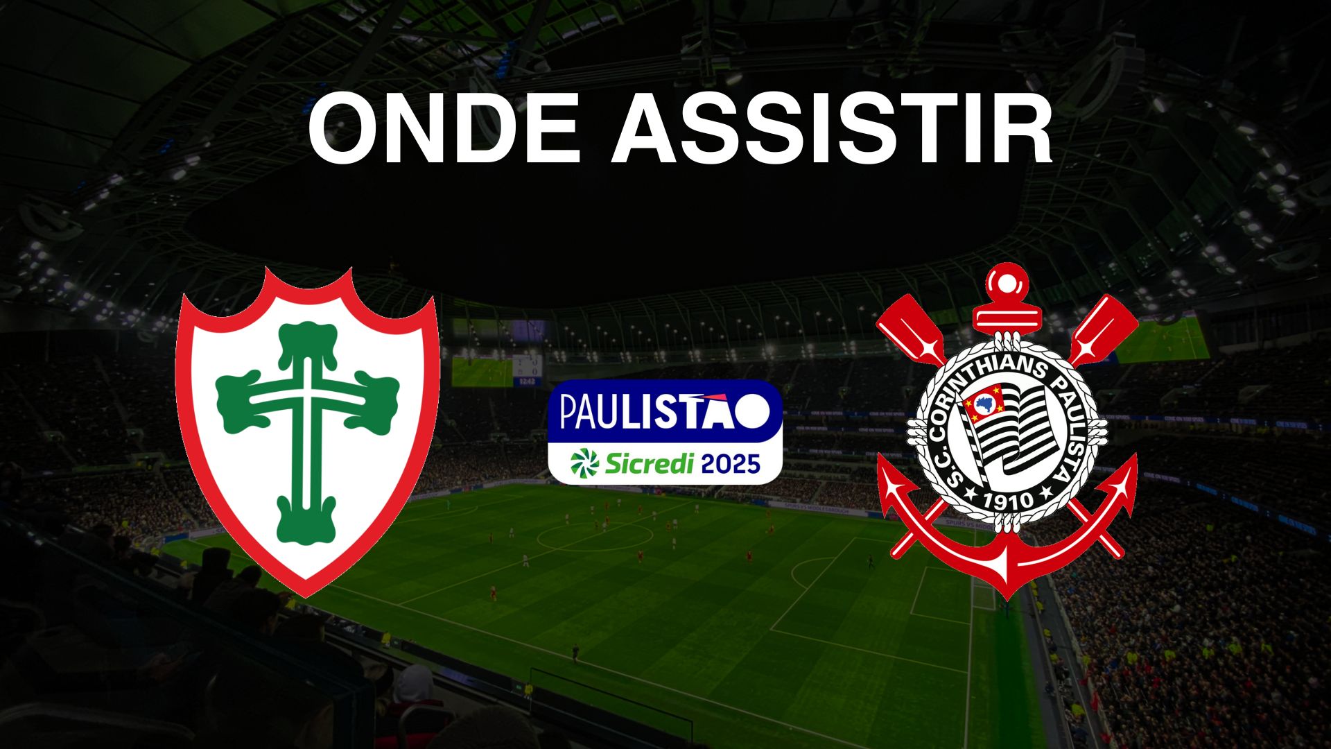 Portuguesa X Corinthians: Guia Completo Para Assistir Ao Jogo Do Paulistão Portuguesa X Corinthians: Guia Completo Para Assistir Ao Jogo Do Paulistão