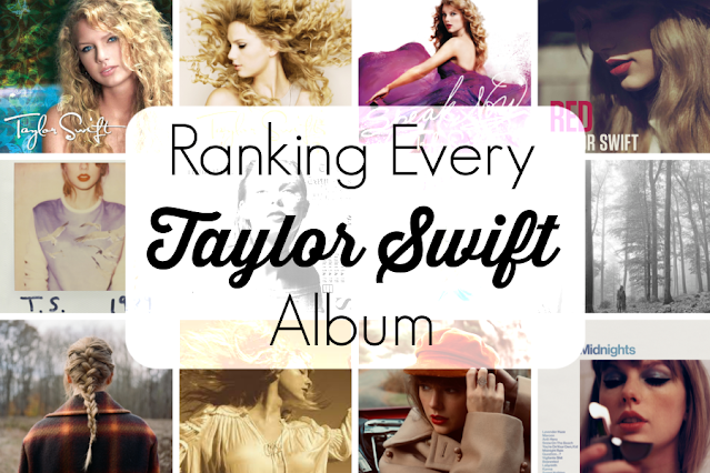 Ranking Taylor Swift's Albums: A Comprehensive Guide Ranking Taylor Swift's Albums: A Comprehensive Guide