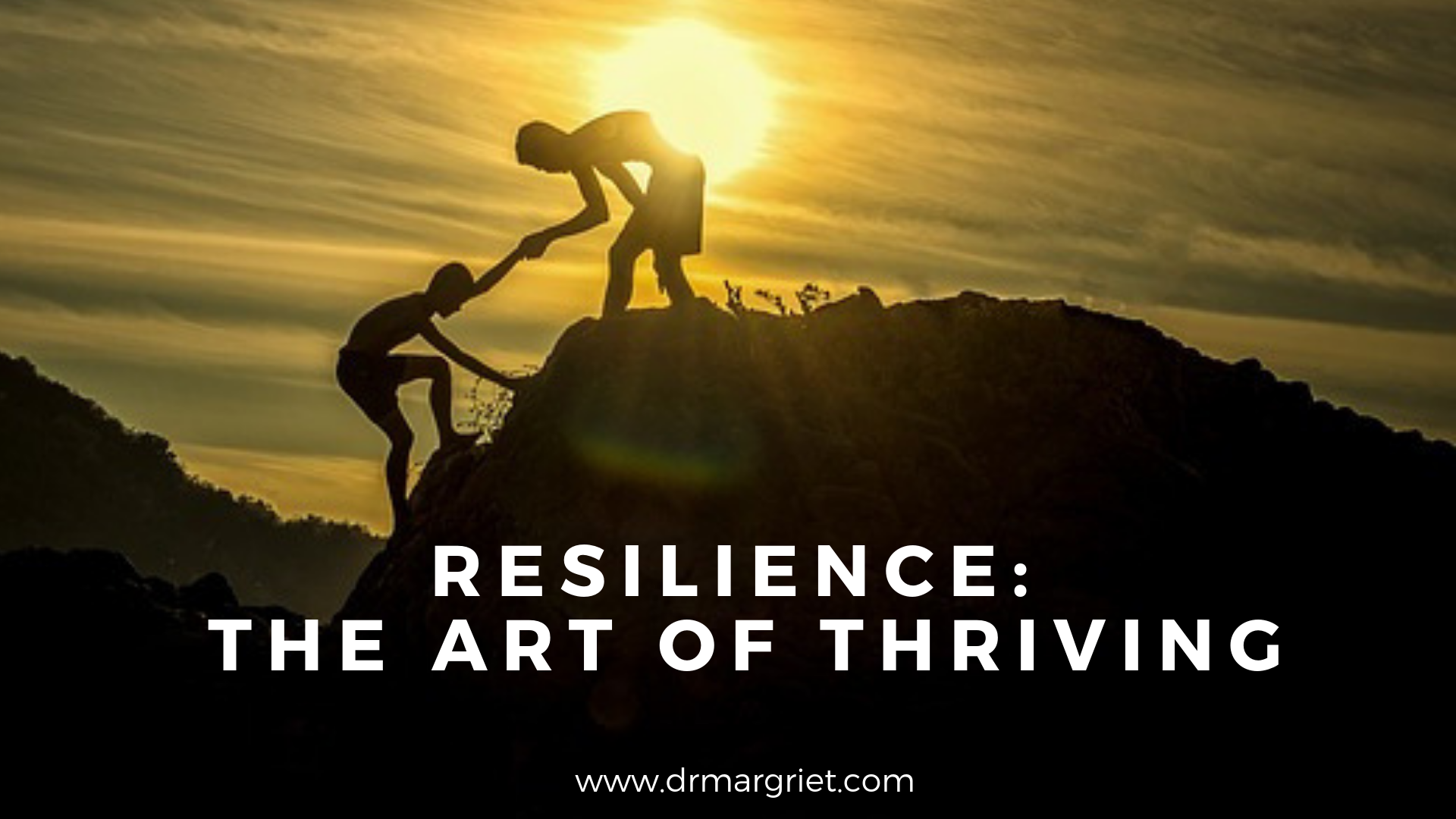Resilience And Mental Wellbeing: From Bitter To Better Resilience And Mental Wellbeing: From Bitter To Better