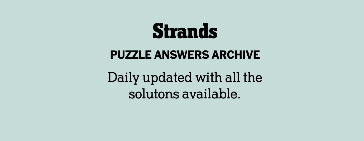Strands NYT Crossword Answers: Tuesday, March 4th (Game 366) Strands NYT Crossword Answers: Tuesday, March 4th (Game 366)