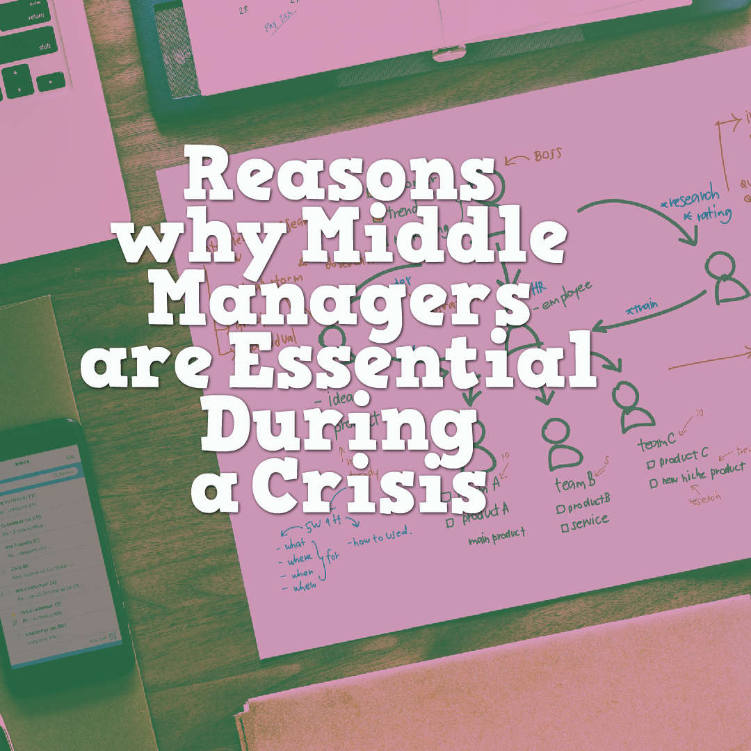 The Critical Role Of Middle Managers In Today's Workplace The Critical Role Of Middle Managers In Today's Workplace