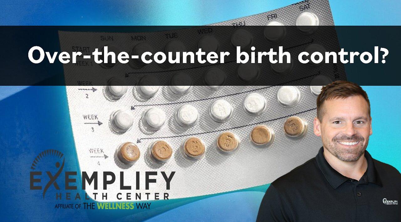 The Future Of Family Planning: Examining Over-the-Counter Birth Control Post-Roe The Future Of Family Planning: Examining Over-the-Counter Birth Control Post-Roe