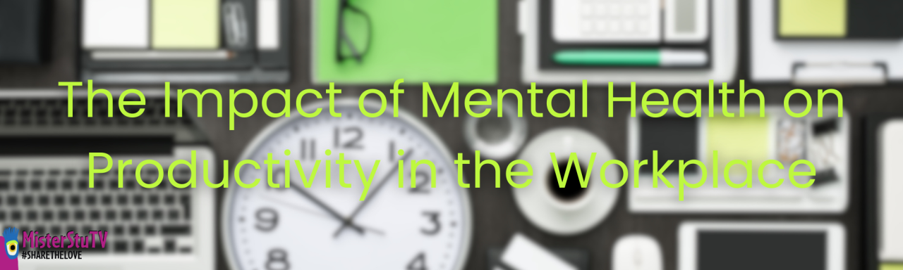 Workplace Productivity And The Importance Of Mental Health Support Workplace Productivity And The Importance Of Mental Health Support